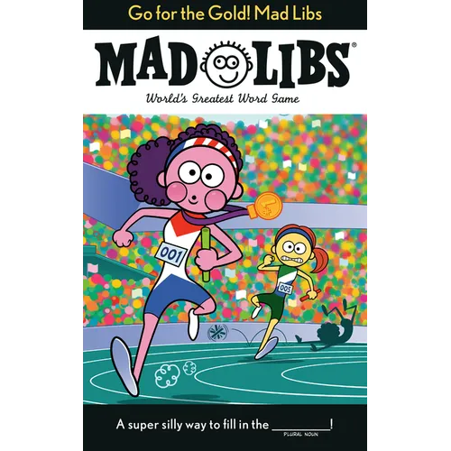 Go for the Gold! Mad Libs: World's Greatest Word Game about the Olympics