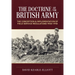 The Doctrine of the British Army: The Conception & Implementation of Field Service Regulations in the British Army 1900-1918