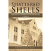 Shattered Shells: Reflections on a Seminarian's Fall and Recovery: A Memoir