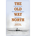 The Old Way North: Following the Oberholtzer-Magee Expedition