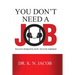 You Don't Need a Job: You were designed to work. Not to be employed.