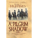 A Pilgrim Shadow