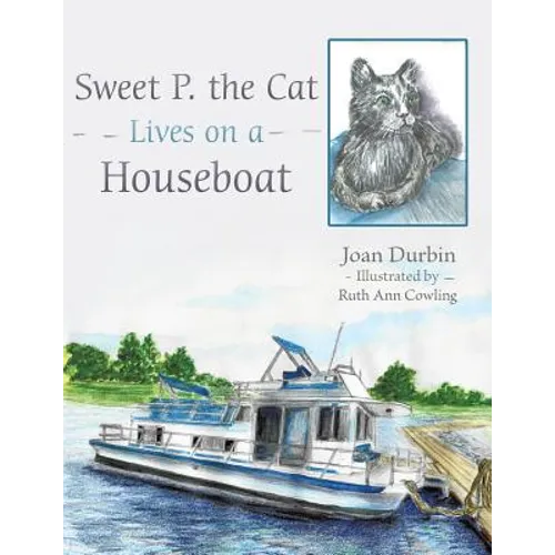 Sweet P. the Cat Lives on a Houseboat