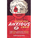 Helping Your Anxious Child: Fight Fears, Overcome Worries, and Cope with Anxiety In Kids