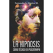 La hipnosis como técnica en psicoterápia