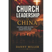 Church Leadership in China: A compelling and intriguing look at the models applied by the Chinese Church, in coping with the world's biggest twenty-fi