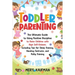 Toddler Parenting: The Ultimate Guide to Using Positive Discipline to Raise Children with High Self-Esteem, Including Tips for Sleep Trai