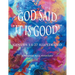 God Said "It Is Good!": Genesis 1:1-27 Illustrated
