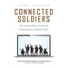 Connected Soldiers: Life, Leadership, and Social Connections in Modern War