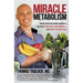 Miracle Metabolism: Your Step-by-Step Guide to Quickly Lose Fat, Gain Muscle, and Heal at Any Age