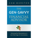 The Gen-Savvy Financial Advisor: Advising the Generations in the New Age of Uncertainty