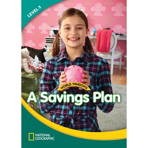 World Windows 3 (Social Studies): A Savings Plan: Content Literacy, Nonfiction Reading, Language & Literacy