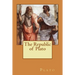 The Republic of Plato: Original Edition of 1908
