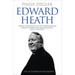 Edward Heath: The Authorised Biography