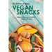 Vegan Snacks: 23 Quick & Easy Recipes: Enjoy Delicious & Healthy Vegan Snacks