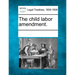 The Child Labor Amendment.