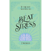 If I Really Wanted to Beat Stress, I Would...