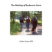 The Making of Budworm Farm