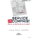 Service incompris !: Pour le retour du client