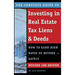 The Complete Guide to Investing in Real Estate Tax Liens & Deeds: How to Earn High Rates of Return - Safely REVISED 2ND EDITION