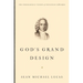 God's Grand Design: The Theological Vision of Jonathan Edwards