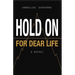 Hold On for Dear LIfe