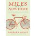 Miles from Nowhere: A Round-The-World Bicycle Adventure