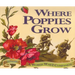 Where Poppies Grow: A World War I Companion
