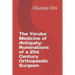 The Yoruba Medicine of Antiquity: Ruminations of a 21st Century Orthopaedic Surgeon