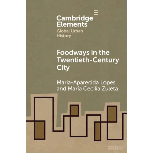 Foodways in the Twentieth-Century City