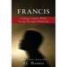 Francis: Finding Comfort While Going Through Tribulation