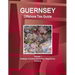 Guernsey Offshore Tax Guide Volume 1 Strategic, Practical Information, Regulations, Contacts
