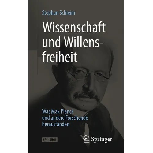 Wissenschaft Und Willensfreiheit: Was Max Planck Und Andere Forschende Herausfanden