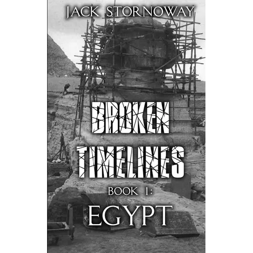 Broken Timelines Book 1 - Egypt