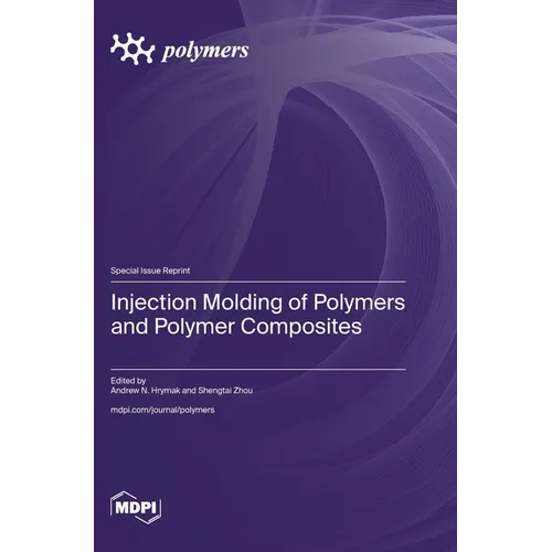 Injection Molding of Polymers and Polymer Composites