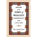 History of the Town of Wolcott, Connecticut, from 1731 to 1874, with an Account of the Centernary Meeting, September 10th and 11th, 1873; And with the
