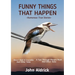 Funny Things That Happen: Humorous True Stories