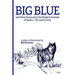 Big Blue: And Other Poems about the People and Animals of Alaska--The Last Frontier.