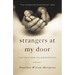 Strangers at My Door: A True Story of Finding Jesus in Unexpected Guests