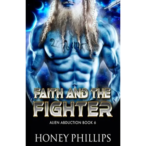 Faith and the Fighter: A SciFi Alien Romance