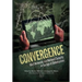 Convergence: Illicit Networks and National Security in the Age of Globalization