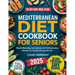Mediterranean Diet Cookbook for Seniors: Mouth-Watering Low-Sodium, Anti-Inflammatory Recipes for Healthy Living After 60