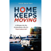 Home Keeps Moving: A Glimpse Into the Extraordinary Life of a Third Culture Kid