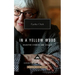 In a Yellow Wood: Selected Stories and Essays