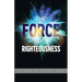 Force of Righteousness
