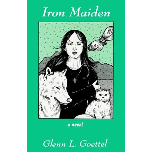 IRON MAIDEN A Novel