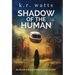 Shadow of the Human