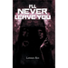 I'll Never Leave You