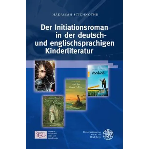 Der Initiationsroman in Der Deutsch- Und Englischsprachigen Kinderliteratur