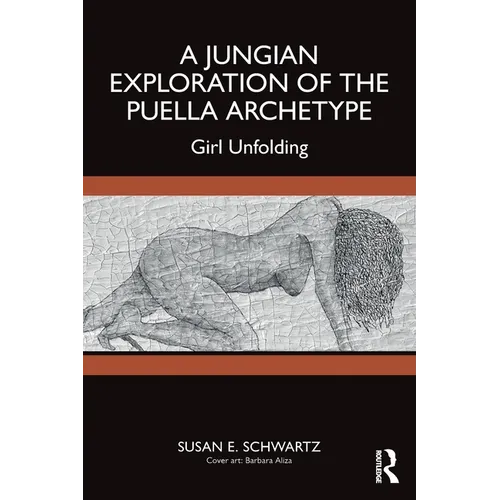 A Jungian Exploration of the Puella Archetype: Girl Unfolding